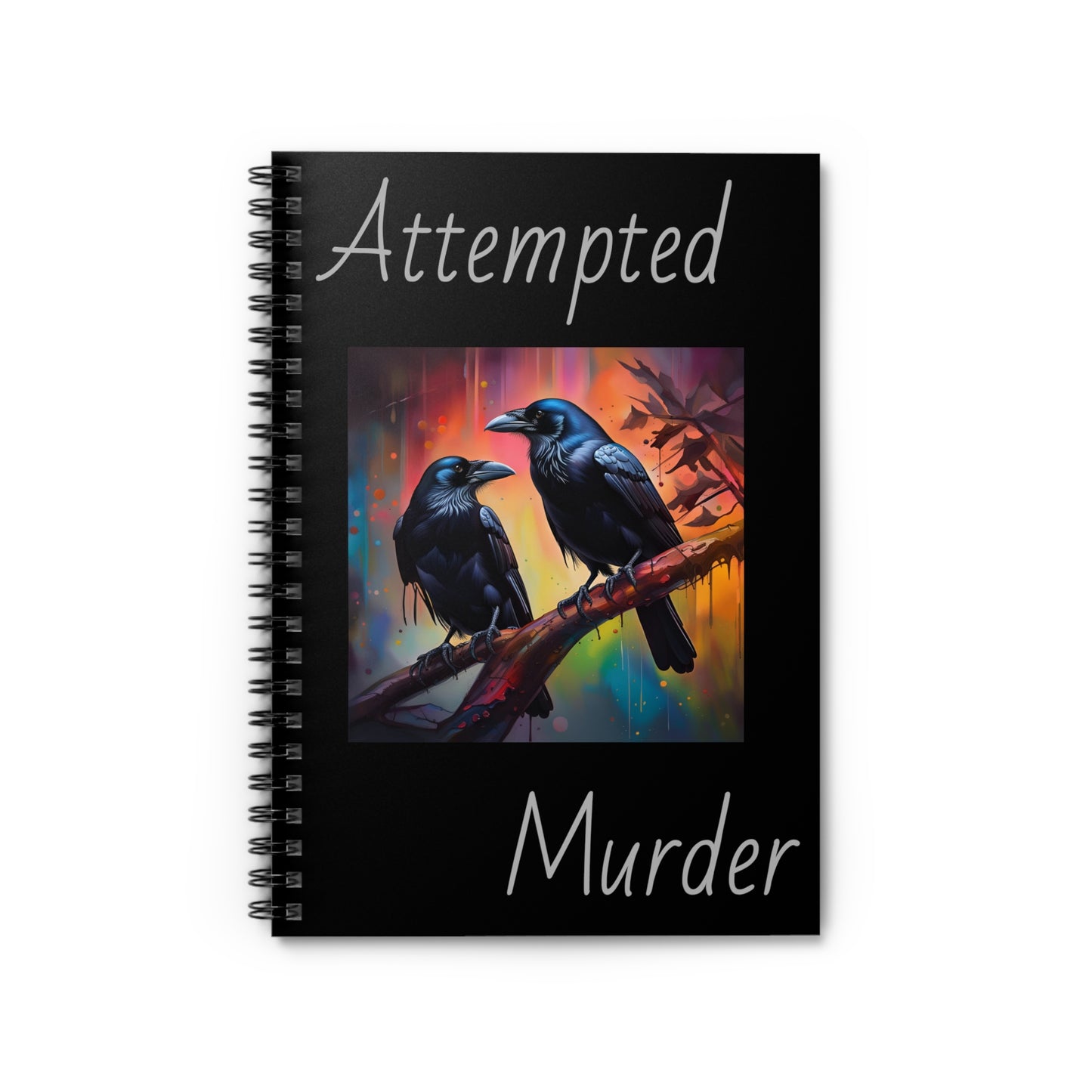 Attempted Murder Spiral Notebook - Ruled Line